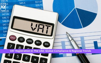 VAT Registration in The UAE: Global Compliance & Regional Trends