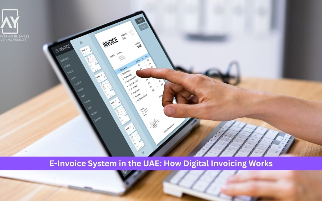 E-Invoice System in the UAE: How Digital Invoicing Works