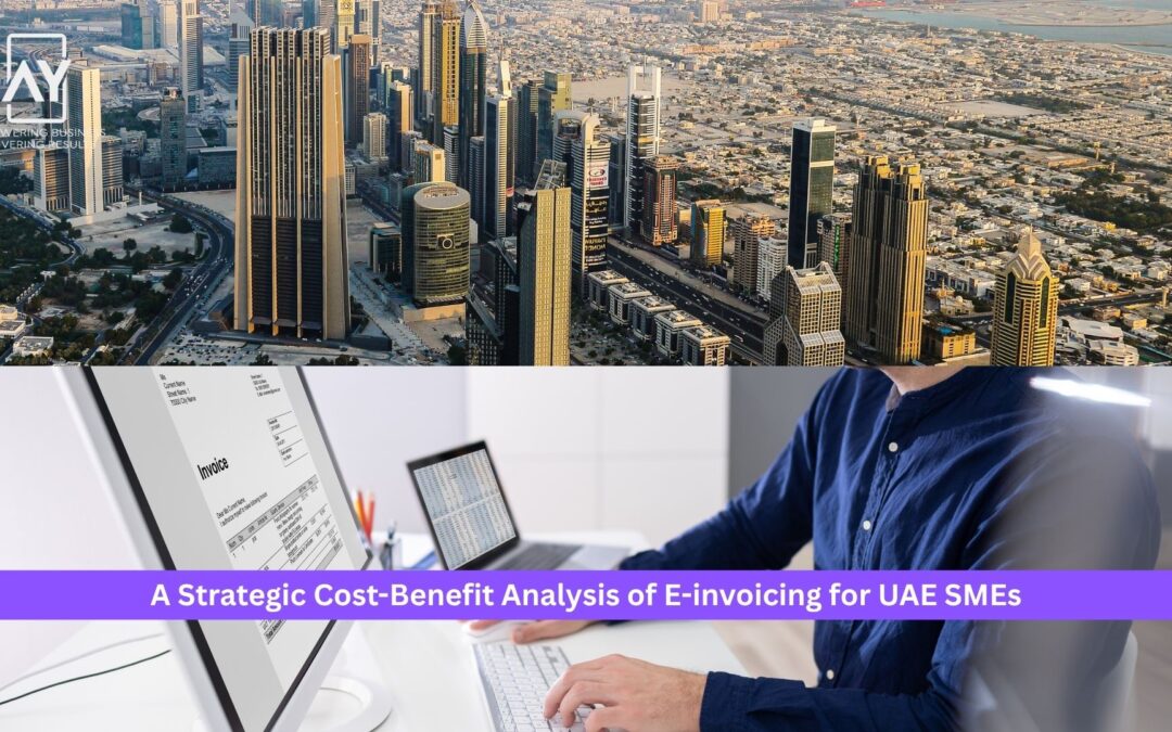 A Strategic Cost-Benefit Analysis of E-invoicing for UAE SMEs