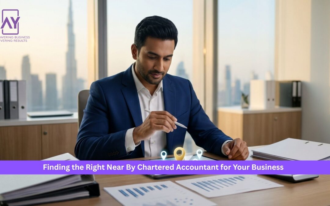 Finding the Right Near By Chartered Accountant for Your Business