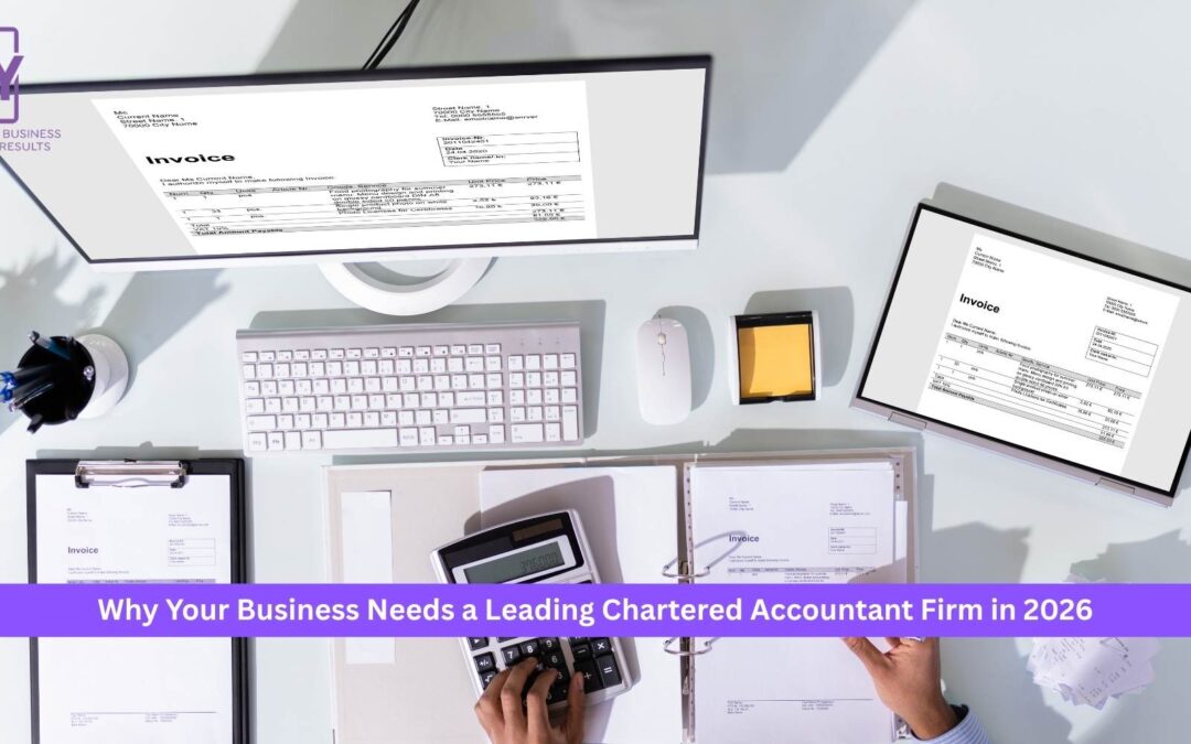 Why Your Business Needs a Leading Chartered Accountant Firm in 2026
